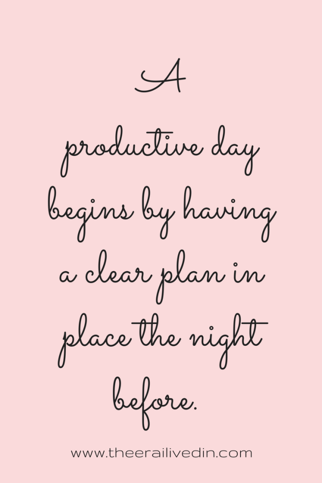 A productive day begins by having a clear plan in place the night before. Read the detailed post on my blog that talks about how I'm melting away my stress with each step #theerailivedin #productivityquotes #quotestoliveby #inspirationalquotes